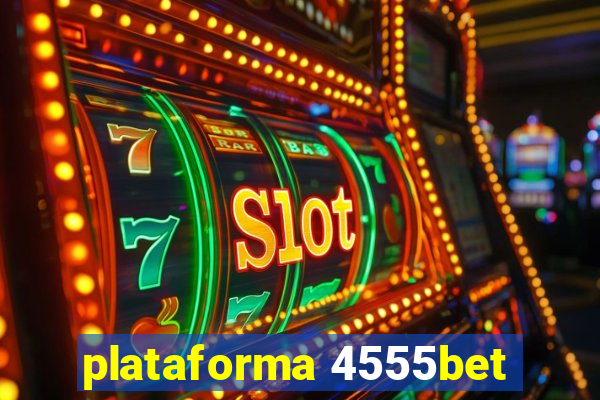 plataforma 4555bet